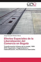 Jorge Alessandri Romero Novoa - Efectos Espaciales de la Liberalización del Comercio en Bogotá
