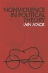 Iain Atack - Nonviolence in Political Theory