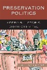 Bill Schmickle, William E. Schmickle, William Edgar Schmickle - Preservation Politics