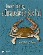 Alan "Mickey" Brown, Alan Brown, Alan "Mickey" Brown, Alan Mickey Brown - Power Carving a Chesapeake Bay Blue Crab