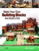Jim Covell - Make Your Own Building Blocks and Build a City