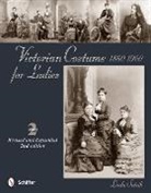 Linda Setnik - Victorian Costume for Ladies 1860-1900