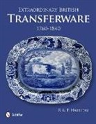 Richard Halliday, Rosemary Halliday, Rosemary Halliday Halliday, Richard Halliday - Extraordinary British Transferware: 1780-1840
