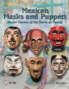 Bryan J. Stevens, Bryan J Stevens, Bryan J. Stevens - Mexican Masks and Puppets