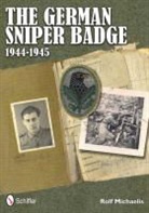 Rolf Michaelis, Rolf Michaelis - German Sniper Badge 1944-1945
