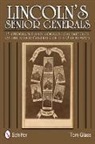 Tom Glass - Lincoln''s Senior Generals
