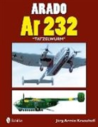 JÃ¶rg Armin Kranzhoff, Jeorg Armin Kranzhoff, Joerg Armin Kranzhoff, Jorg Armin Kranzhoff, Jörg Armin Kranzhoff, Jrg Armin Kranzhoff - Arado Ar 232 Tatzelwurm