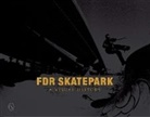 Editors, Phil Jackson, Scott Kmiec, Nicholas Orso, Nicholas/ Jackson Orso, Schiffer Publishing... - Fdr Skatepark: A Visual History