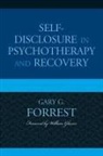 Gary G. Forrest - Self-disclosure in Psychotherapy and Recovery