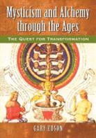 Gary Edson - Mysticism and Alchemy Through the Ages
