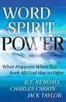 Charles Carrin, R T Kendall, R. T. Kendall, R. T./ Carrin Kendall, Jack Taylor, Jack R. Taylor - Word + Spirit = Power