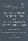 Lady Gregory, Lady Gregory, W. B. Yeats, W. B. Gregory Yeats, W. B./ Gregory Yeats, William Butler Yeats... - 'Where There Is Nothing' and 'The Unicorn From the Stars'