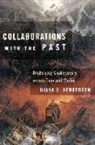 Diana E Henderson, Diana E. Henderson, HENDERSON DIANA E - Collaborations With the Past