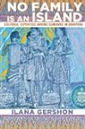 Ilana Gershon, Ilana M. Gershon, Gershon Ilana - No Family Is an Island