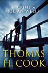 Thomas H. Cook - The Crime of Julian Wells