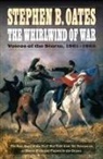 Stephen B Oates, Stephen B. Oates - Whirlwind of War