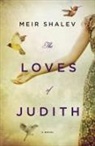 Barbara Harshav, Barbara Shalev, Meir Shalev, Meir/ Harshav Shalev - The Loves of Judith