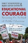 Mara Sapon-Shevin, Mara E. Sapon-Shevin, Mara/ Schniedewind Sapon-Shevin, Nancy Schniedewind - Educational Courage