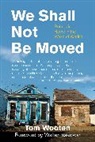 Tom Wooten - We Shall Not Be Moved