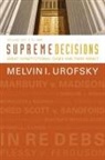 Melvin Urofsky, Melvin I Urofsky, Melvin I (Virginia Commonwealth Universit Urofsky, Melvin I. Urofsky, Professor of History and Public Policy Me Urofsky, Professor of History and Public Policy Melvin I (Virginia Commonwealth University) Urofsky... - Supreme Decisions, Volume 1
