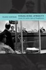 Valerie Hartouni - Visualizing Atrocity
