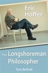 Thomas Bethell, Tom Bethell - Eric Hoffer