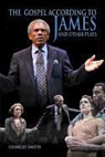 Charles Smith, Charles R. Smith - The Gospel According to James and Other Plays