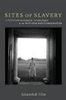 Salamishah Tillet - Sites of Slavery