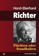 Horst-Eberhard Richter - Flüchten oder Standhalten