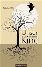 Sabine Roy, Sabine Roy, Sabine Sabine Roy - Unser anderes Kind