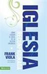 Frank Viola - Iglesia Reconfigurada: Como Lograr el Ideal de la Iglesia Organica