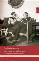 Eva M Herbertz, Eva-M Herbertz, Eva-Maria Herbertz - »Das Leben hat mich gelebt«