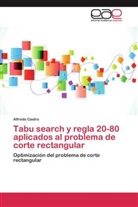 Alfredo Castro - Tabu search y regla 20-80 aplicados al problema de corte rectangular