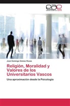José Domingo Gómez Rozas - Religión, Moralidad y Valores de los Universitarios Vascos