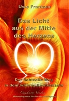 Uwe Frantzen, Eva-Maria Ammon, Omkara Verlag - Das Licht aus der Mitte des Herzens