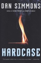 Simmons, Dan Simmons - Hardcase
