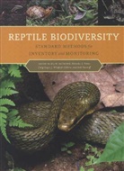 Neil Chernoff, Mercedes Foster, Whitfield Gibbons, Craig Guyer, Roy Mcdiarmid, Roy W McDiarmid... - Reptile Biodiversity