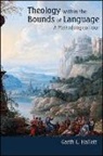 Garth L Hallett, Garth L. Hallett, Hallett Garth L. - Theology Within the Bounds of Language