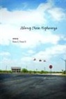 Rene Perez, Rene S Perez, Rene S. Perez - Along These Highways