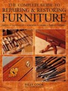 William Cook, COOK WILLIAM, John Freeman - Complete Guide to Repairing & Restoring Furniture