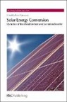 Piotr Piotrowiak, Piotr (Rutgers University Piotrowiak, Prof. Piotr (Rutgers University Piotrowiak, Heinz Frei, Laurie Peter, Piotr Piotrowiak... - Solar Energy Conversion
