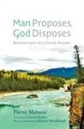 Pierre Maturi, Pierre Maturi?, Pierre Maturie, Pierre/ Cadrin Maturie, Pierre Maturié - Man Proposes, God Disposes