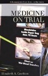Elisabeth Cawthon, Elisabeth A. Cawthon, Elisabeth Albrecht Cawthon, Cawthon Elisabeth Albrecht, Charles L. Zelden - Medicine on Trial