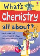 Frith, Alex Frith, Alex Gillespie Frith, Frith Alex, GILLESPIE, Lisa Gillespie... - What's Chemistry All About?