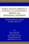 Patricia Esparza, Darrel A. Regier, Shekhar Saxena, Shekhar (EDT)/ Esparza Saxena, Patricia Esparza, Patricia (Webster University) Esparza... - Public Health Aspects of Diagnosis Classification of Mental