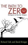 Richard Falk, Richard A. Falk, Richard/ Krieger Falk, David Krieger - The Path to Zero