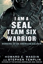 Stephen Templin, Howard Wasdin, Howard E Wasdin, Howard E. Wasdin, Howard/ Templin Wasdin - I Am a Seal Team Six Warrior