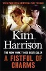 Kim Harrison - A Fistful of Charms