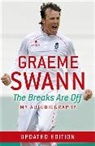 Graeme Swann, Swann Graeme - Graeme Swann: The Breaks Are Off - My Autobiography