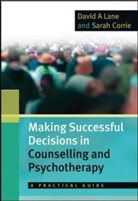 Sarah Corrie, David Lane, David A Lane, David A. Lane, David A. Corrie Lane, David Corrie Lane - Making Successful Decisions in Counselling and Psychotherapy: A